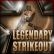 Legendary Strikeout